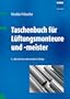 Taschenbuch f�r L�ftungsmonteure und -meister
