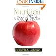 Nutrition A Word of Wisdom by Dr. Scott A Johnson