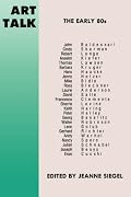 Art Talk: The Early 80s (Da Capo Paperback)