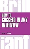 How to succeed in any interview