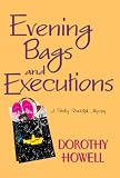 Evening Bags and Executions (Haley