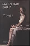 Oeuvres : Physiologie d'un accouplement ; Couvre-feux ; Violences ; L'Au-Del� ; Enfon�ures ; Chim�res et autres bestioles ; Gibiers du temps ; TDM 3 ; Contention