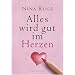 Alles wird gut im Herzen