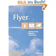 Flyer optimal texten, gestalten, produzieren