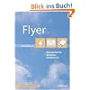 Flyer optimal texten, gestalten, produzieren