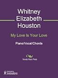 My Love Is Your Love Sheet Music
