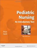 Pediatric Nursing: An Introductory Text, 11e