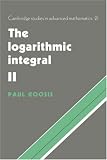 The Logarithmic Integral: Volume 2 (Cambridge Studies in Advanced Mathematics) (v. 2)