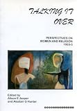 Talking it over : perspectives on women and religion, 1993-5 : papers from three conferences held at Glasgow University