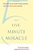 The Five-Minute Miracle: Discover the Personal Healing Symbols that Will Solve Your Problems