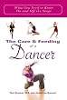 The Care and Feeding of a Dancer: What You Need to Know On and Off the Stage