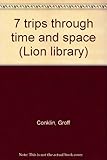 7 trips through time and space