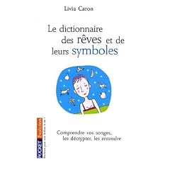 Le dictionnaire des r�ves et de leurs symb�les