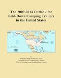 The 2009-2014 Outlook for Fold-Down Camping Trailers in the United States