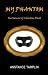 My Phantom: The Memoir of Christine Daaé,