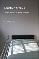 Fourteen Stories: Doctors, Patients, and Other Strangers (Literature and Medicine)