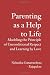 Parenting as a Help to Life: Modeling the Principle of Unconditional Respect and Learning by Love