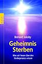 Geheimnis Sterben: Was wir heute über den Sterbeprozess wissen