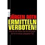Ermitteln verboten!: Warum die Polizei den Kampf gegen die Kriminalit�t aufgegeben hat