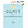 Advanced Yoga Practices - Easy Lessons for Ecstatic Living, Volume 2