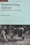 Representing Autism: Culture, Narrative, Fascination (Liverpool University Press - Representations: Health, Disability, Culture and So)