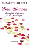Mes alliances : Histoires d'amour et de mariages