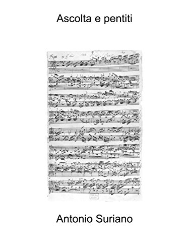Ascolta e pentiti (Italian Edition)