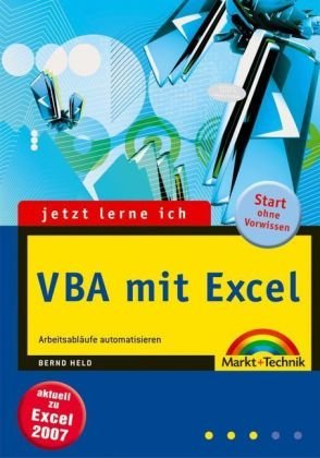 Jetzt lerne ich VBA mit Excel: Arbeitsabl&auml;ufe automatisieren