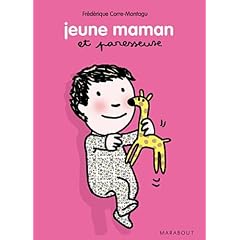 Jeune maman et Paresseuse