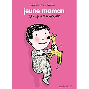 Jeune maman et Paresseuse