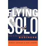 Flying Solo: How to Go It Alone in Business