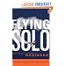 Flying Solo: How to Go It Alone in Business
