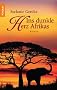 Ins dunkle Herz Afrikas: Roman