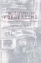 The History of Forgetting: Los Angeles and the Erasure of Memory (Haymarket)