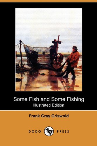 Some Fish and Some Fishing
