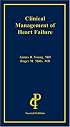 Clinical Management of Heart Failure, Second Edition