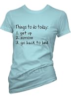 Ladies Funny tshirt Things To Do Today T shirt Colours & Sizes