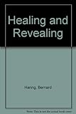 Healing and revealing : wounded healers sharing Christ's mission