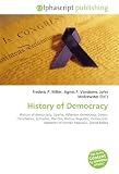 History of Democracy: History of democracy, Sparta, Athenian democracy, Solon, Cleisthenes, Ephialtes, Pericles, Roman Republic, Democratic elements of Roman Republic, Secret ballot