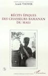 R�cits �piques des chasseurs du mali