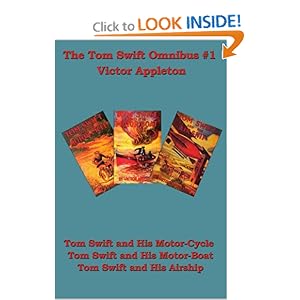 The Tom Swift Omnibus 1: Tom Swift and his Motor-Cycle, Tom Swift and His Motor-Boat, Tom Swift and His Airship [Paperback]