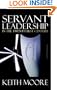 Servant Leadership in the Twenty-First Century