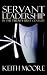 Servant Leadership in the Twenty-First Century