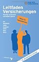 Leitfaden Versicherungen: Richtig versichern und dabei sparen. Kfz, Haftpflicht, Leben, Krankheit, Unfall, Haus, Rente