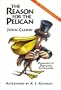 The Reason for the Pelican