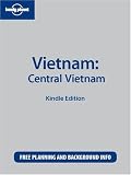 Lonely Planet Vietnam: Central Vietnam