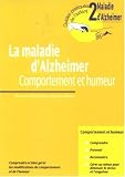 La maladie d'Alzheimer : Comportement et humeur