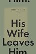 His Wife Leaves Him