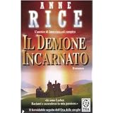 Il demone incarnato. La saga delle streghe Mayfairdi Anne Rice