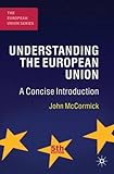 Understanding the European Union : a concise introduction